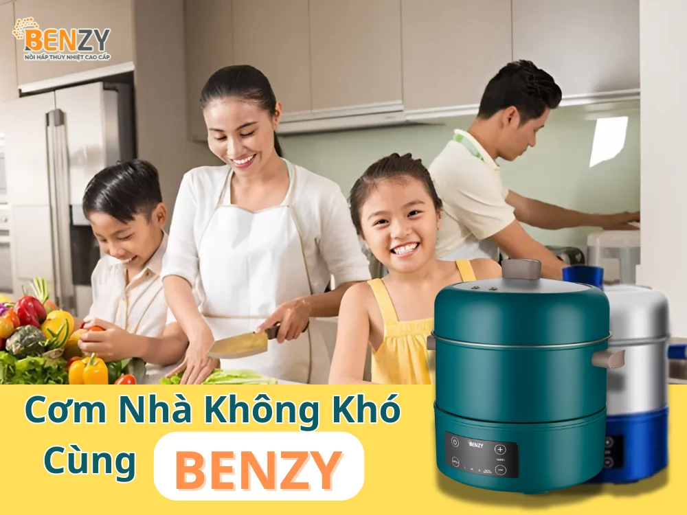 Cơm Nhà Không Khó Chỉ Với Nồi Hấp Thủy Nhiệt Benzy